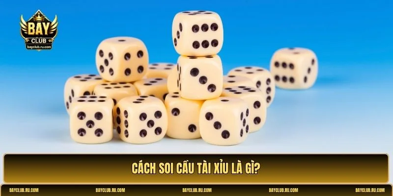 cách soi cầu tài xỉu