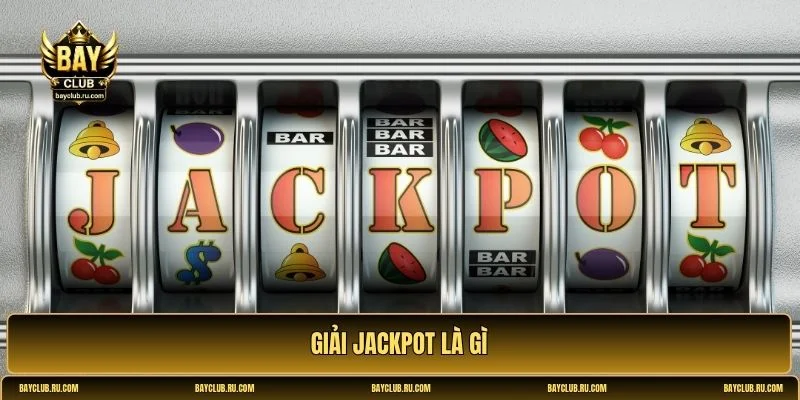 Giải Jackpot là gì