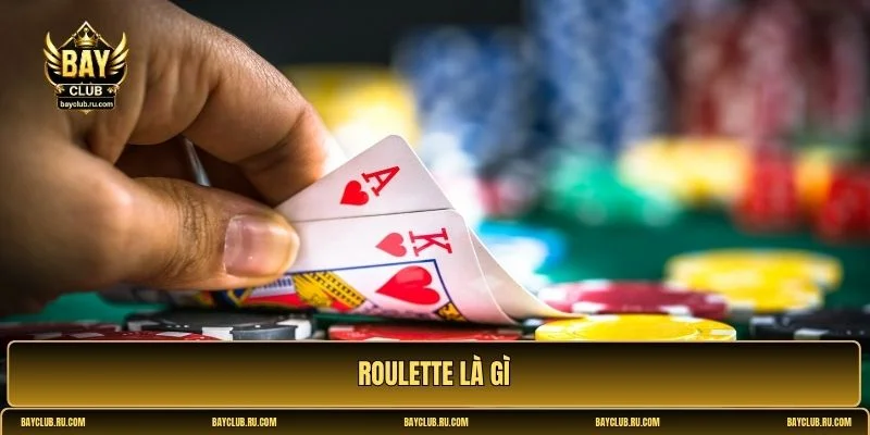 roulette là gì