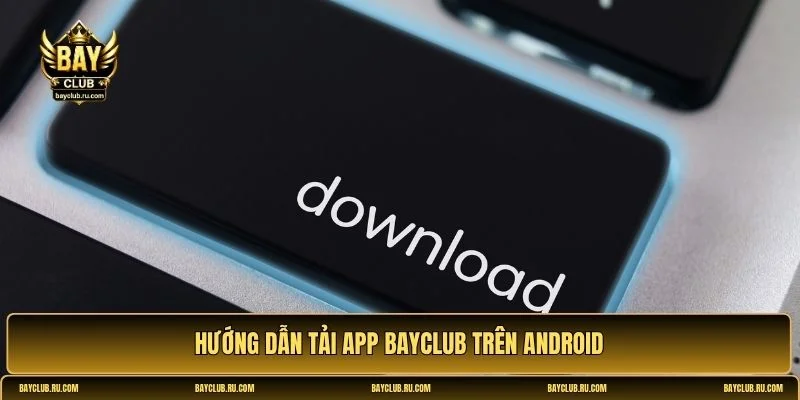 Tải app BAYCLUB