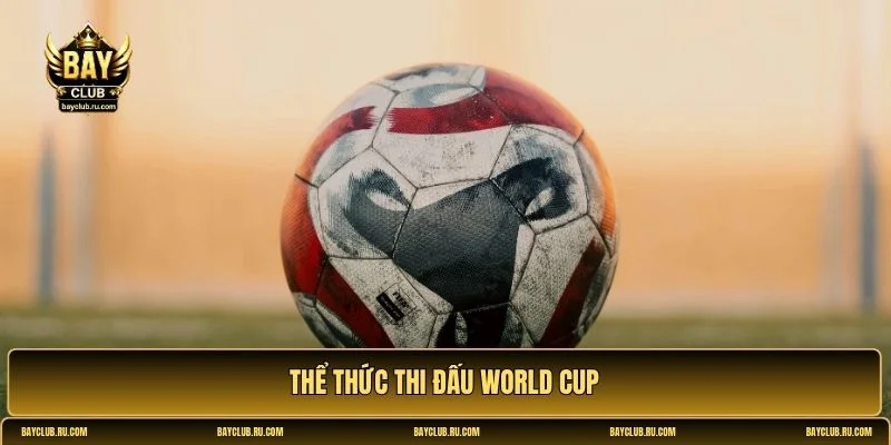 world cup mấy năm 1 lần